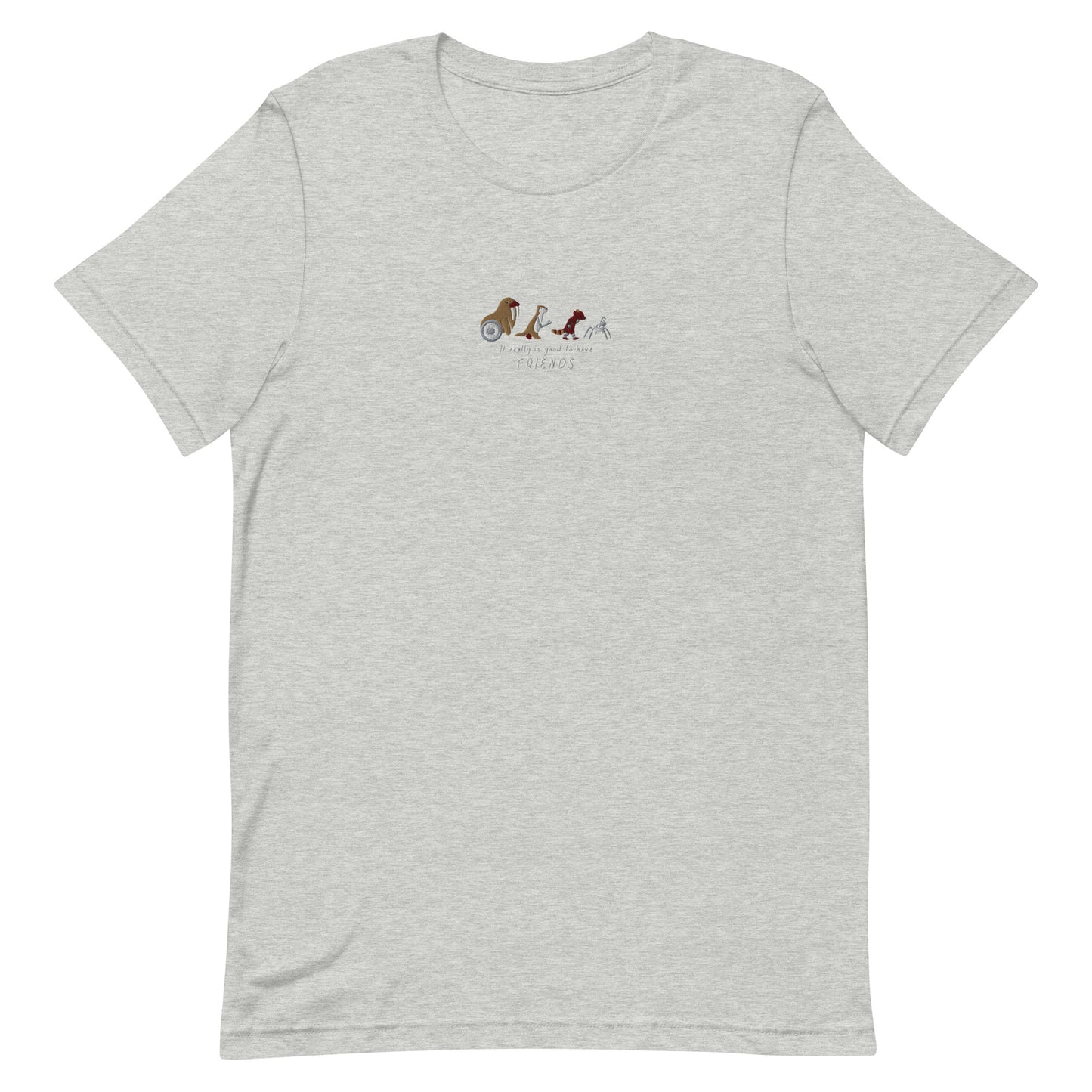 Embroidered Good To Have Friends | Rocket, Lylla, Floor & Teefs | Center Unisex t-shirt